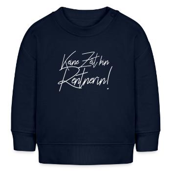 Keine Zeit bin Rentnerin. - Baby Organic Sweatshirt Baby Changer von Stanley/Stella - Navy - Vorne