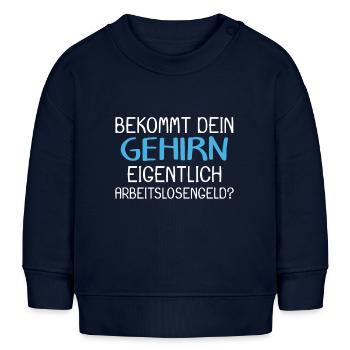 Arbeitslos Shirt Hartz 4 Arbeitslosigkeit Geschenk - Baby Organic Sweatshirt Baby Changer von Stanley/Stella - Navy - Vorne