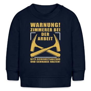 Zimmerer Zimmermann Zimmerei Geschenk Handwerker - Baby Organic Sweatshirt Baby Changer von Stanley/Stella - Navy - Vorne