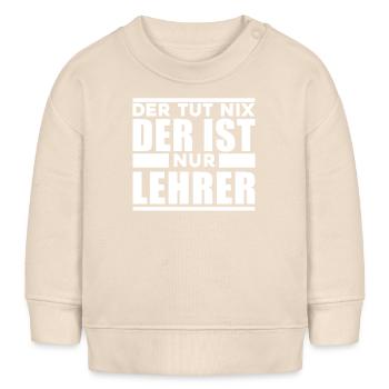 Lehrer - Baby Organic Sweatshirt Baby Changer von Stanley/Stella - Natur - Vorne