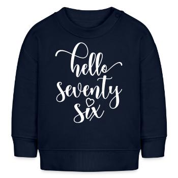Bonjour soixante-seize mignons anniversaire de 76 ans - Sweat bébé bio Stanley/Stella - bleu marine - Devant