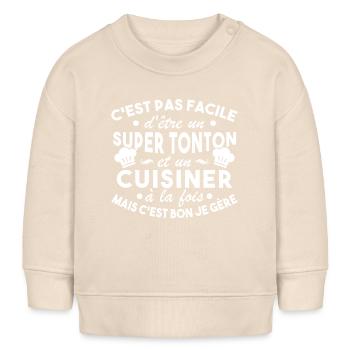 Super Tonton et un Cuisinier Cadeau Humour - Sweat bébé bio Stanley/Stella - écru doux - Devant