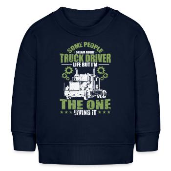 some People dream about Truck Driver Beruf - Baby Organic Sweatshirt Baby Changer von Stanley/Stella - Navy - Vorne