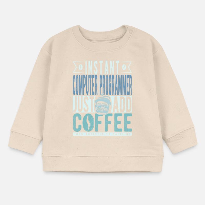 Instant Computer Programmer Just Add Coffee Baby Sweatshirt by Stanley/Stella