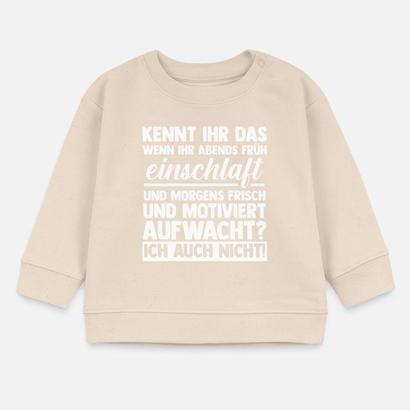 Lazy late riser motivation Baby Sweatshirt by Stanley/Stella