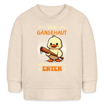 Karneval Ente WER GÄNSEHAUT DER SCHLÄGT AUCH - Baby Organic Sweatshirt Baby Changer von Stanley/Stella - Natur - Vorne