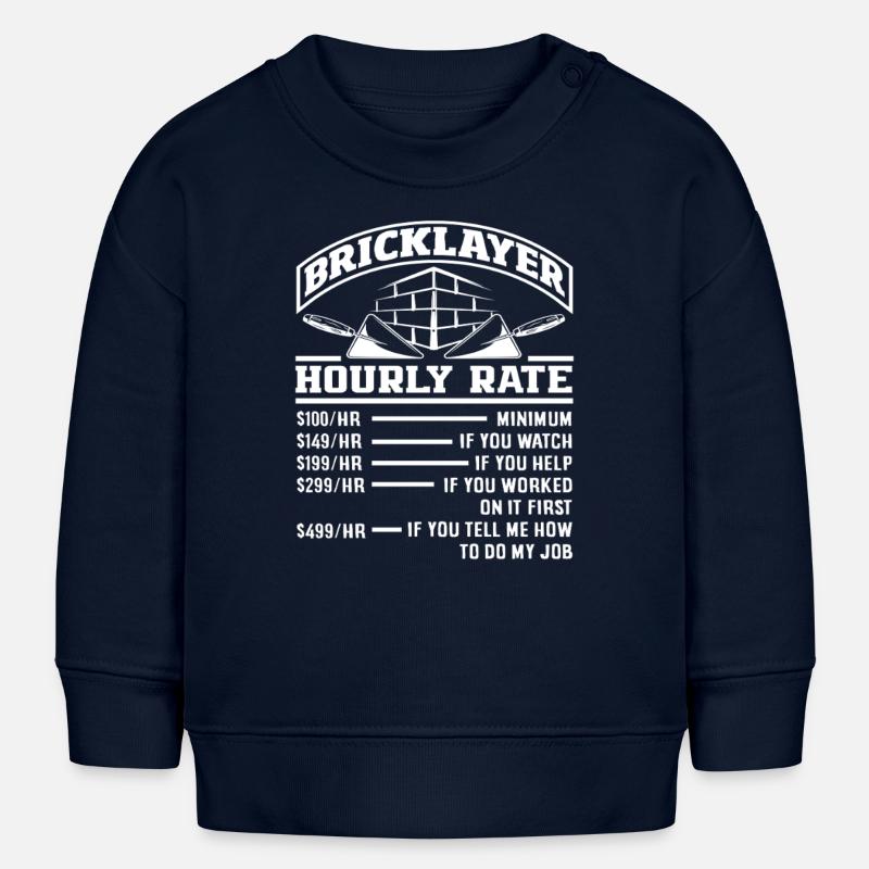 Mason Taux horaire Drôle Explication Design - Sweat bébé bio Stanley/Stella - bleu marine