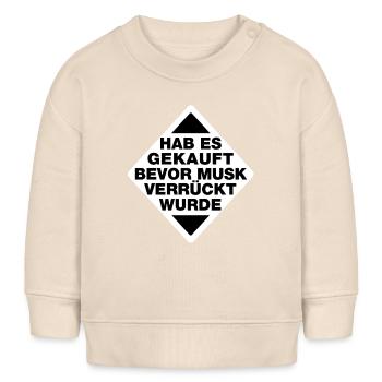 Hab es gekauft bevor Musk verrückt wurde - Spruch - Baby Organic Sweatshirt Baby Changer von Stanley/Stella - Natur - Vorne