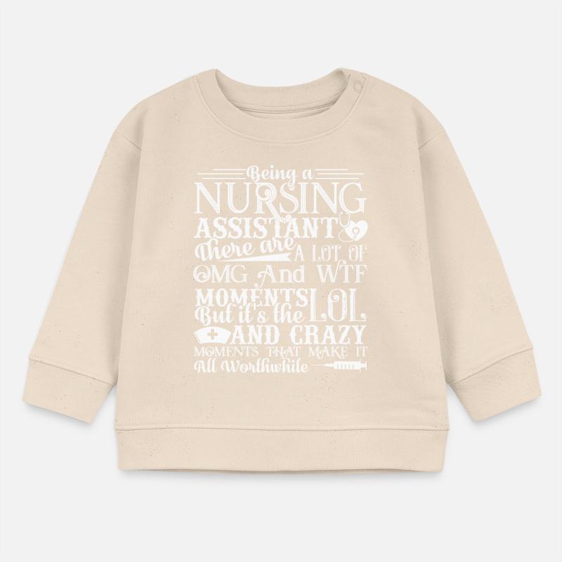 Nursing Assistant Being A Nursing Assistant Baby Sweatshirt by Stanley/Stella