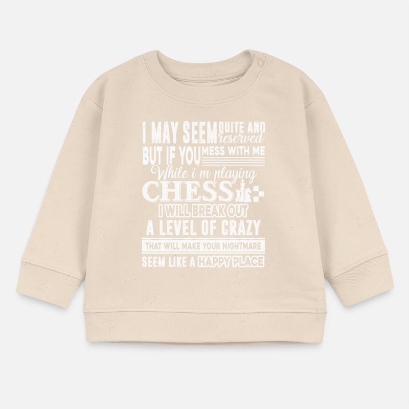 Chess Don't Mess Me While I am Play Chess Baby Sweatshirt by Stanley/Stella