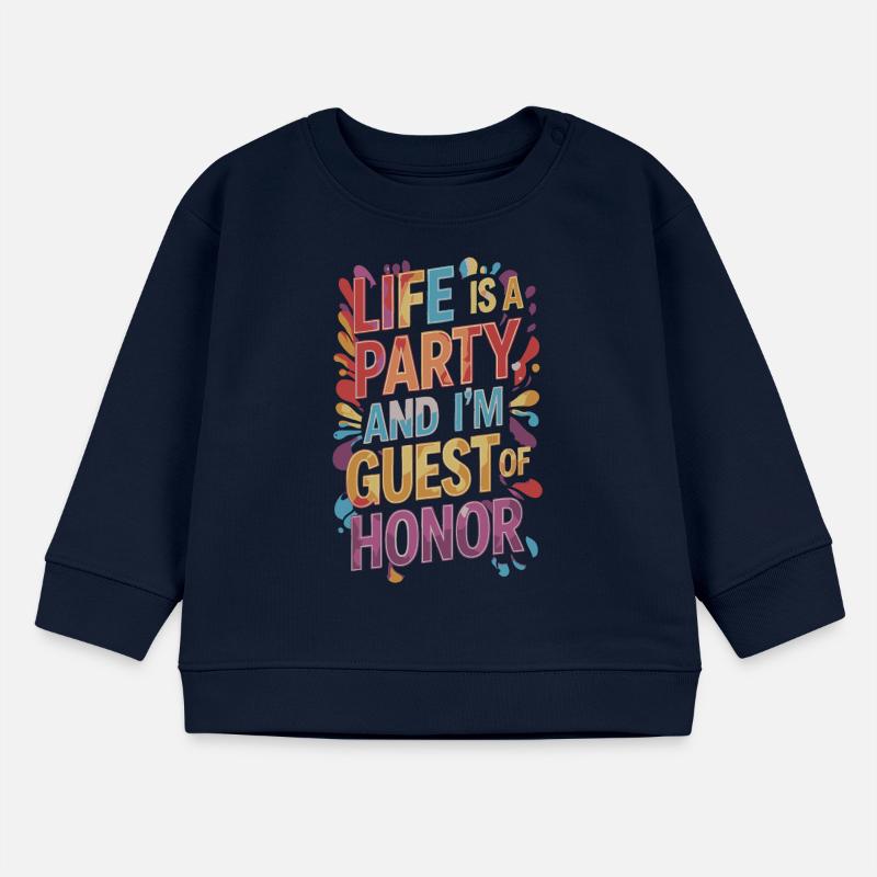 La vie est une fête – invité de la soirée Sweat bébé bio Stanley/Stella