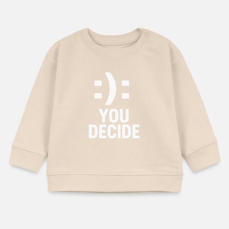 C’est vous qui décidez - Conception de motivation à double smiley Sweat bébé bio Stanley/Stella