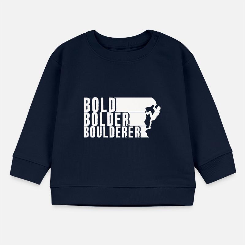 Bold Bolder Boulderer Bouldering Bouldering Baby Sweatshirt by Stanley/Stella