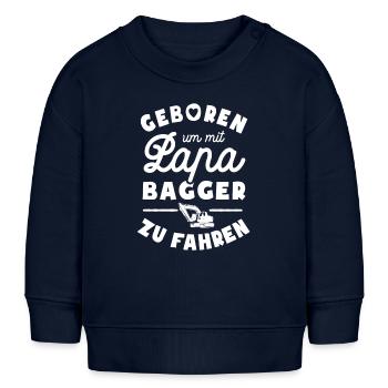 Geboren um mit Papa Bagger zu fahren - Baby Organic Sweatshirt Baby Changer von Stanley/Stella - Navy - Vorne