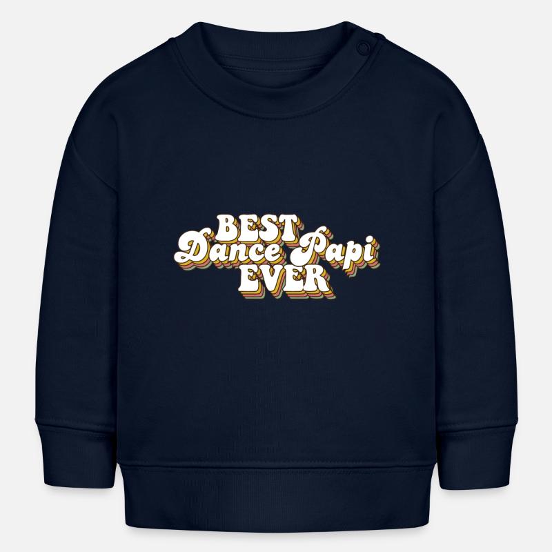 Meilleur papa de danse de tous les temps - Sweat bébé bio Stanley/Stella - bleu marine