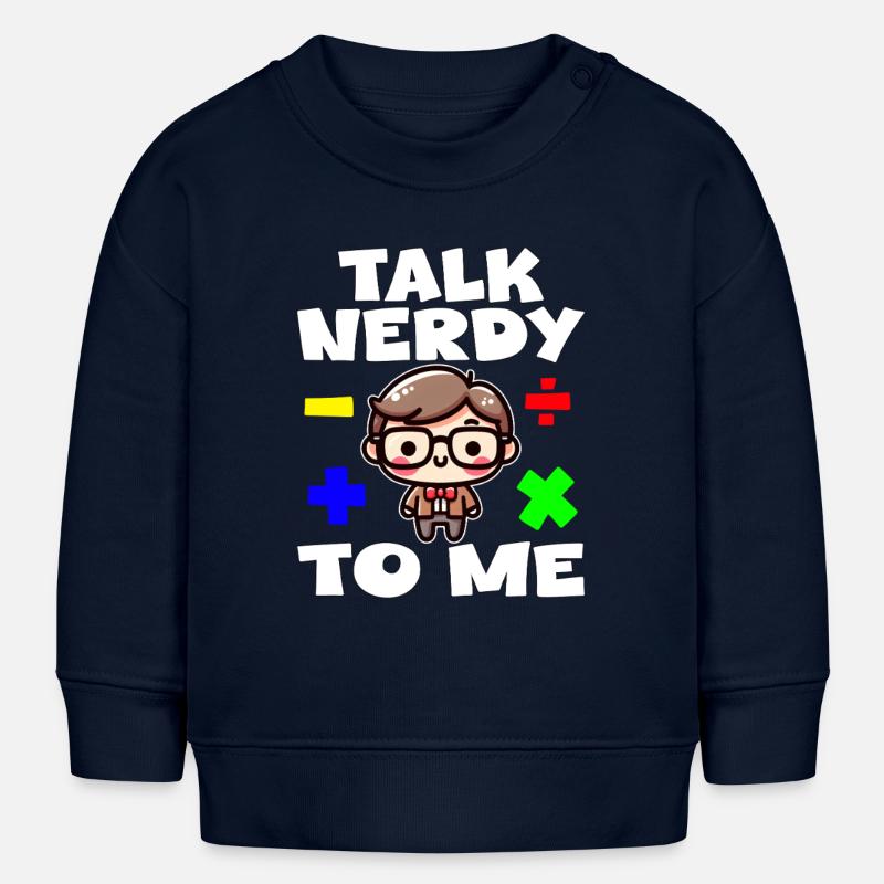 TALK NERDY TO ME - TEACHET GIFT - Sweat bébé bio Stanley/Stella - bleu marine