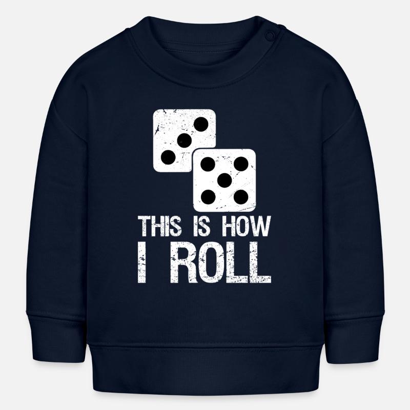 Chemise de jeu de société drôle C’est comme ça que je lance les dés - Sweat bébé bio Stanley/Stella - bleu marine