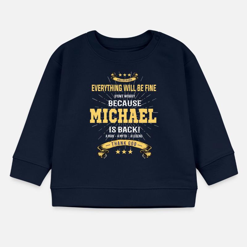 Everything will be fine Michael Is back Baby Organic Sweatshirt Baby Changer von Stanley/Stella