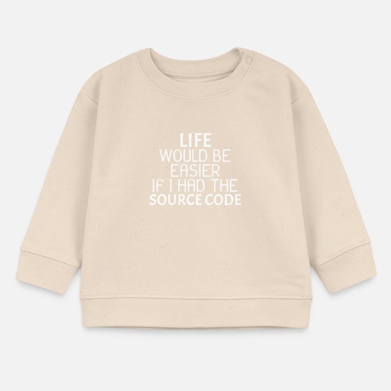 La vie serait plus facile si j'avais le code source 3dr3 Sweat bébé bio Stanley/Stella