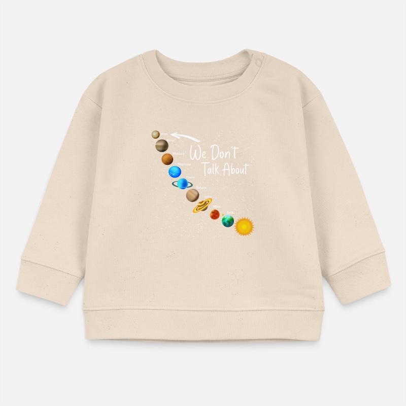 We Don't Talk About Pluto Funny Never Forget Solar Sweat bébé bio Stanley/Stella