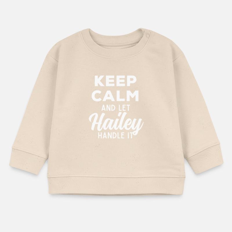 Keep Calm Let Hailey Fix It Funny Saying Baby Sweatshirt by Stanley/Stella