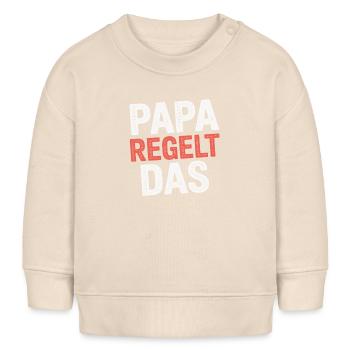 Papa règle le drôle de phrase « Père de famille » - Sweat bébé bio Stanley/Stella - écru doux - Devant