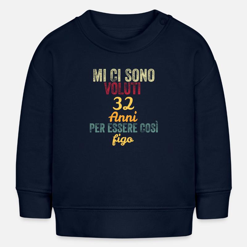 Il m’a fallu 32 ans pour être aussi cool - Sweat bébé bio Stanley/Stella - bleu marine