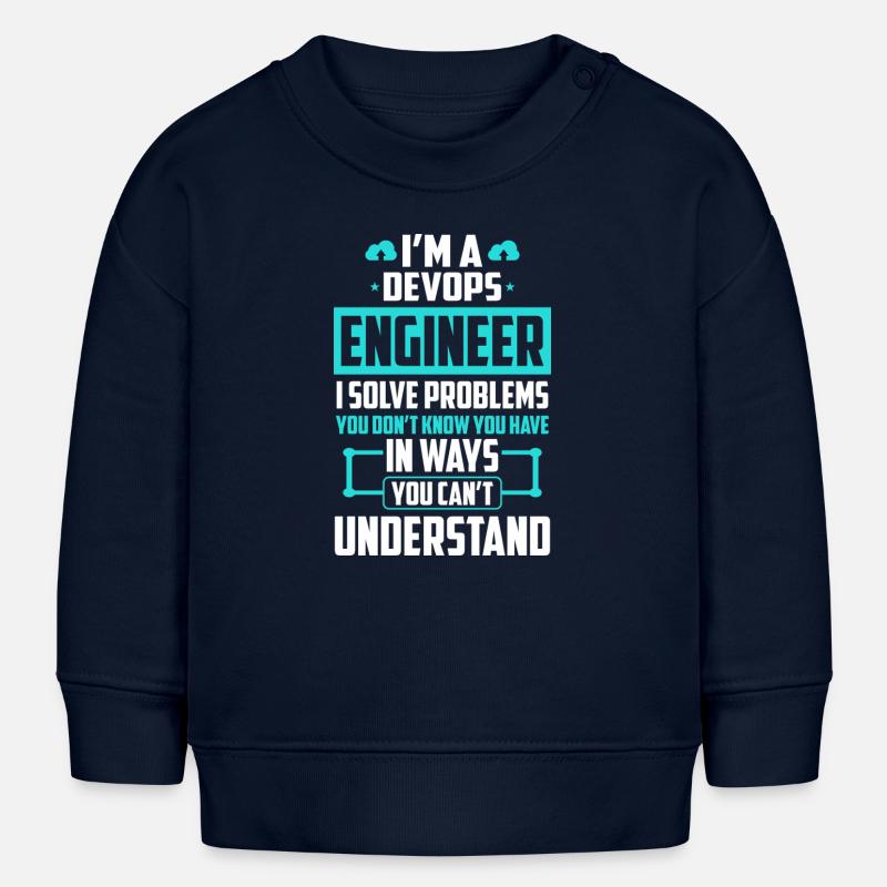 DevOps Engineer I Solve Problems You Cant - Baby Sweatshirt by Stanley/Stella - navy