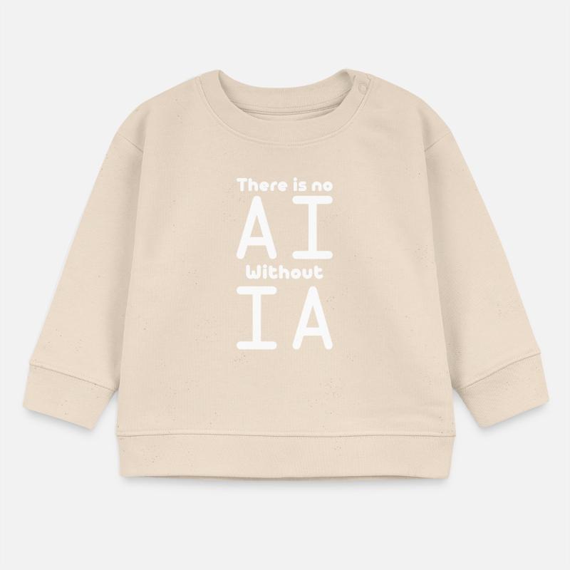 No AI Without IA Artificial Intelligence Machine Baby Sweatshirt by Stanley/Stella