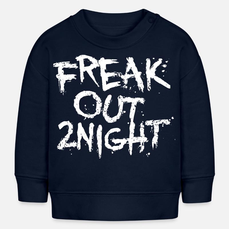 Freak Out 2Night Ce soir Rave Party Techno Edm Rav - Sweat bébé bio Stanley/Stella - bleu marine