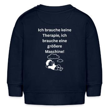 Ich brauche keine Therapie groessere Maschine Spru - Baby Organic Sweatshirt Baby Changer von Stanley/Stella - Navy - Hinten