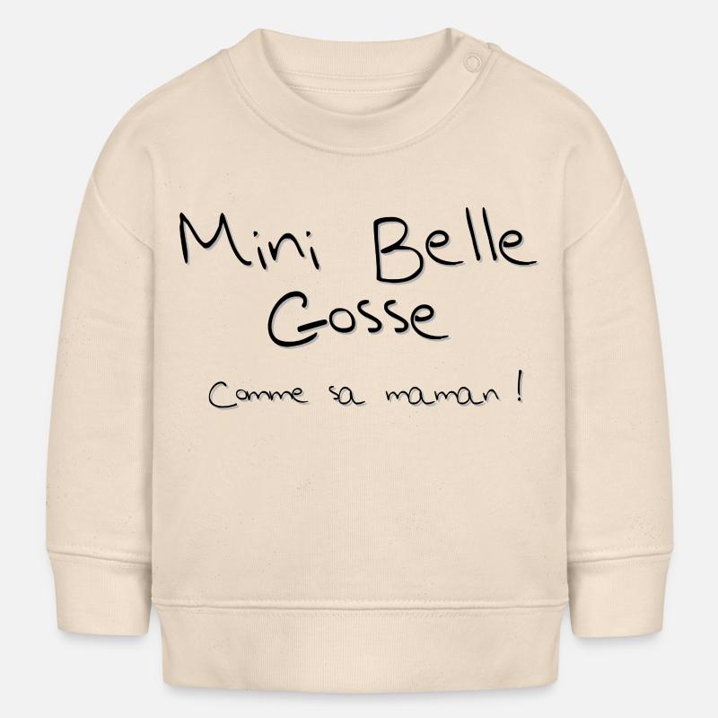 Belle gosse comme Maman! - Sweat bébé bio Stanley/Stella - écru doux