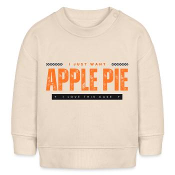 Je veux une tarte aux pommes - Sweat bébé bio Stanley/Stella - écru doux - Devant