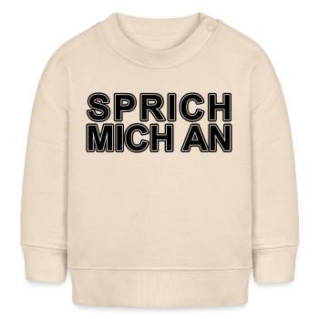 Sprich mich an Spruch Party - Baby Organic Sweatshirt Baby Changer von Stanley/Stella - Natur - Vorne