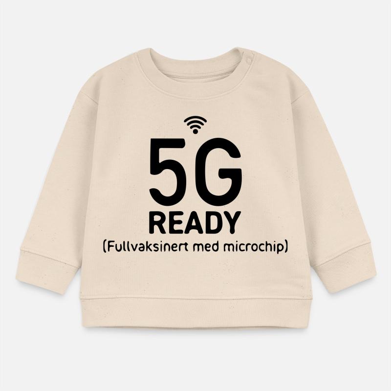 5G ready fully vaccinated with microchip Baby Sweatshirt by Stanley/Stella
