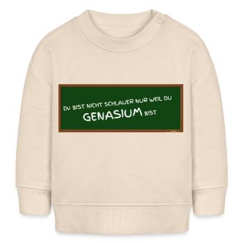 GENASIUM - Gymnasium falsch geschrieben ABIfeier - Baby Organic Sweatshirt Baby Changer von Stanley/Stella - Natur - Vorne