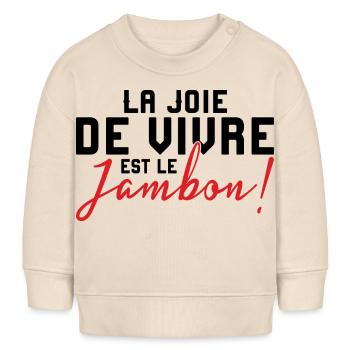 La Joie de Vivre Est Le Jambon! - Sweat bébé bio Stanley/Stella - écru doux - Devant