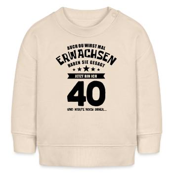 Auch du wirst mal erwachsen, 40 Jahre, Geschenk - Baby Organic Sweatshirt Baby Changer von Stanley/Stella - Natur - Vorne