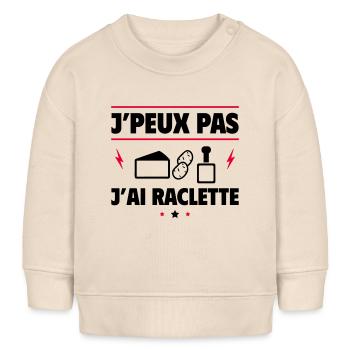J'peux pas, j'ai raclette - Humour et fromage - Sweat bébé bio Stanley/Stella - écru doux - Devant