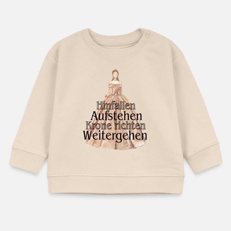 Fall down, get up, straighten your crown, move on Baby Sweatshirt by Stanley/Stella