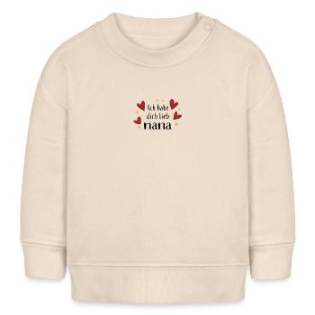 Ich habe dich lieb Mama - Baby Organic Sweatshirt Baby Changer von Stanley/Stella - Natur - Vorne