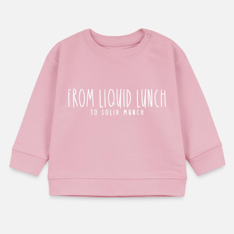 FROM LIQUID LUNCH TO SOLID MUNCH Baby Sweatshirt by Stanley/Stella
