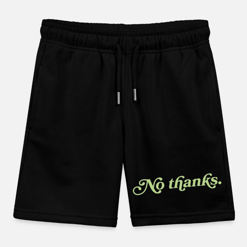 No thanks – Minimalist statement Kids Organic Sweat Shorts by Stanley/Stella