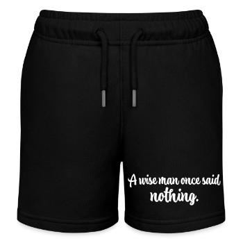 A Wise Man Once Said Nothing Shirt - Kids Organic Sweat Shorts by Stanley/Stella - black - Front
