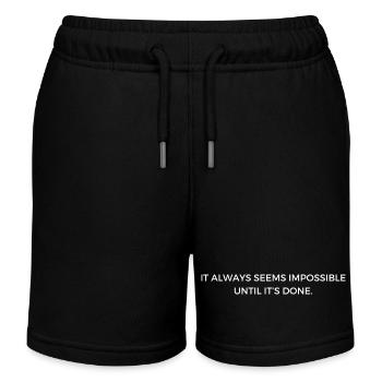 Motviational Clothes: Impossible until it's Done - Kids Organic Sweat Shorts by Stanley/Stella - black - Front