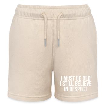 I must be old I still believe in respect funny - Kids Organic Sweat Shorts by Stanley/Stella - soft Ecru - Front