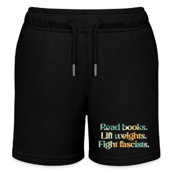 Read books. Lift weights. Fight fascists. - Kinder Organic Joggingshorts Mini Bolter von Stanley/Stella - Schwarz - Vorne