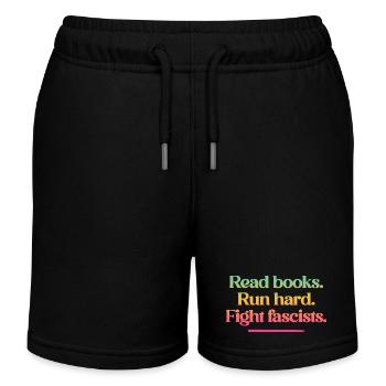 Read books. Run hard. Fight fascists. - Kids Organic Sweat Shorts by Stanley/Stella - black - Front