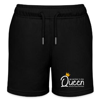 My Mother Is The Queen Funny Sarcastic Quote  - Kids Organic Sweat Shorts by Stanley/Stella - black - Front