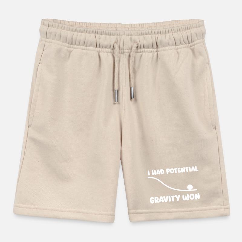 I Had Potential Gravity Won Physics Pun Humor Kids Organic Sweat Shorts by Stanley/Stella